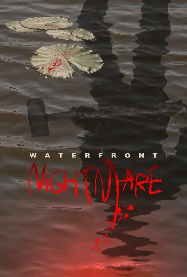 Waterfront Nightmare (2012)
