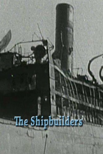 The Shipbuilders (1943)