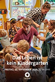 Das Leben ist kein Kindergarten (2020)