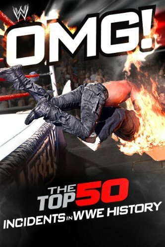 WWE: OMG! - The Top 50 Incidents in WWE History (2011)