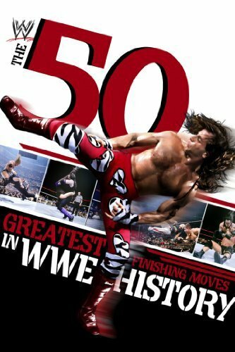 The 50 Greatest Finishing Moves in WWE History (2012)